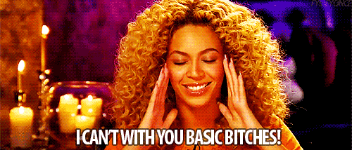 Beyonce says "I can't with you basic bitches"